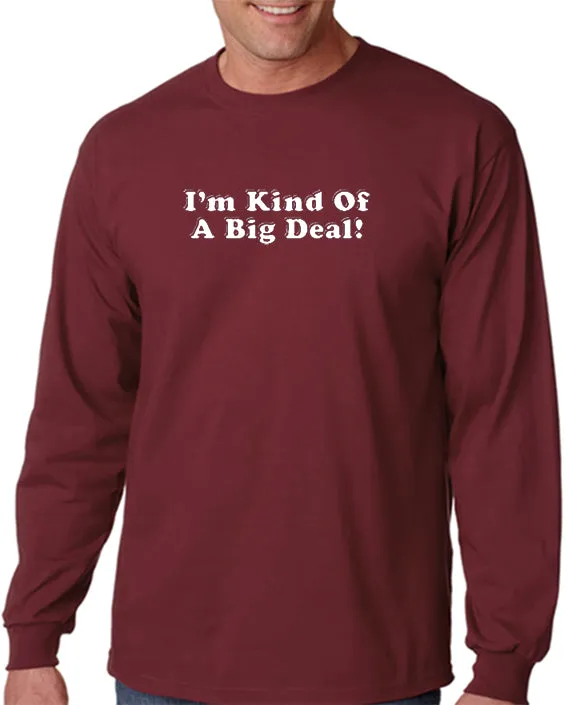 I'm Kind of A Big Deal T-shirt