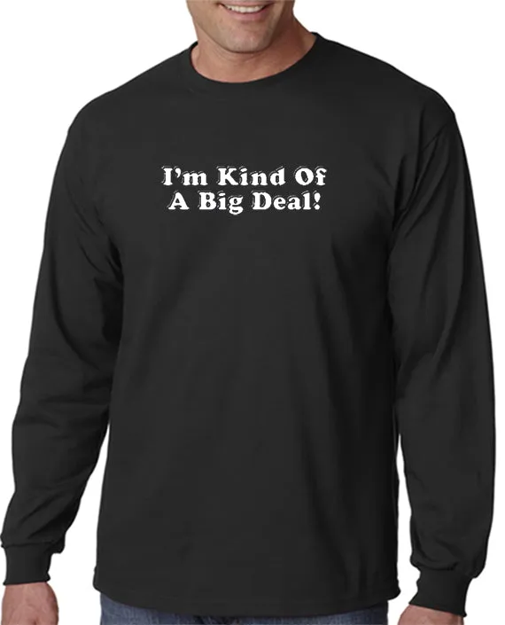 I'm Kind of A Big Deal T-shirt