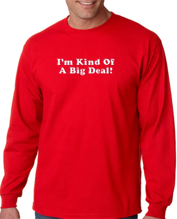 I'm Kind of A Big Deal T-shirt