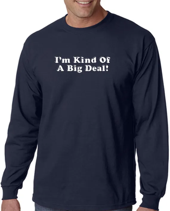 I'm Kind of A Big Deal T-shirt