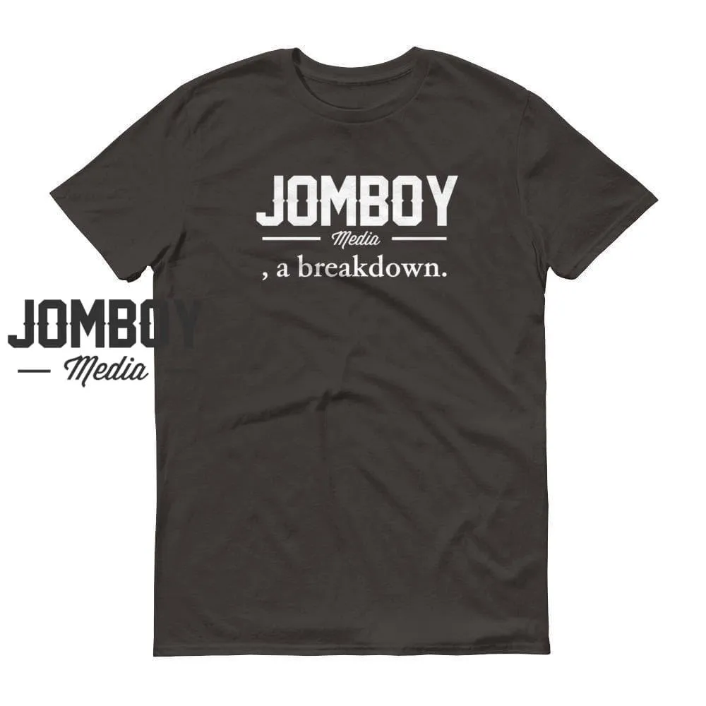 Jomboy Media, a breakdown | T-Shirt