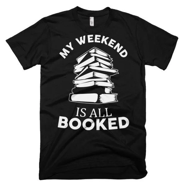 My Weekend Is All Booked